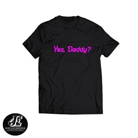 Yes Daddy Shirt Yes Daddy T Shirt Ddlg Tee Kylie Jenner Etsy