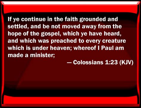 Colossians 123 If You Continue In The Faith Grounded And Settled And