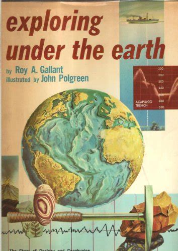 Pdf⋙ Exploring Under The Earth By Roy A Gallant