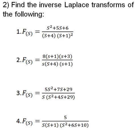 solved find the inverse laplace transforms of the followi