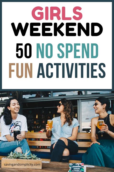 50 No Spend Fun Activities For Girls Weekend Saving And Simplicity