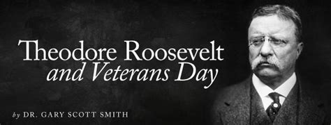President Theodore Roosevelt And Veterans Day