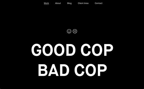 Siteinspire Good Cop Bad Cop