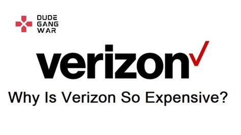 Why Is Verizon So Expensive Dudegangwar