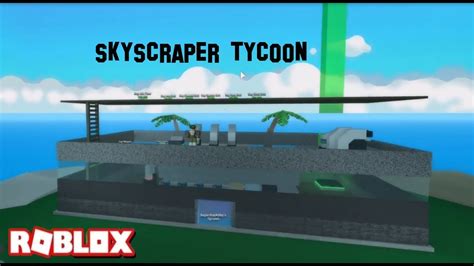 Roblox Skyscraper Tycoon Youtube