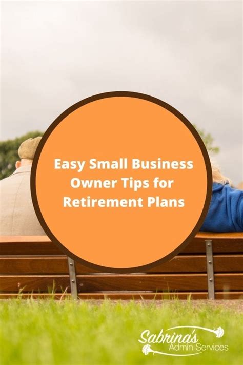 Easy Small Business Owner Tips For Retirement Plans Sabrinas Admin