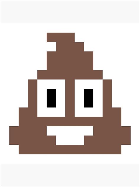 Pixel Poop Emoji Poster For Sale By Dbrinkman Redbubble
