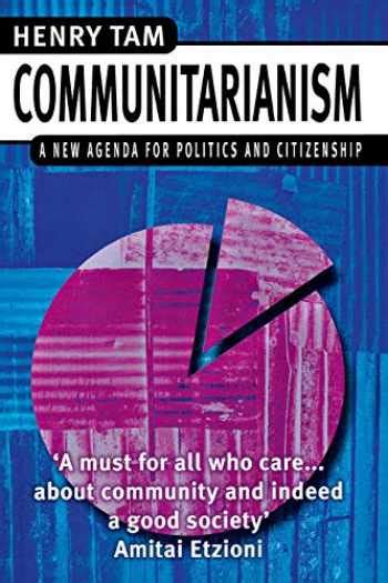 Sell Buy Or Rent Communitarianism A New Agenda For Politics And Ci