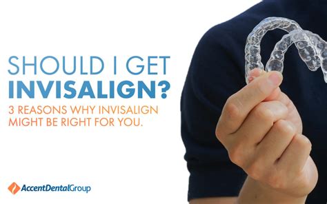 Should I Get Invisalign 3 Reasons Why Invisalign Might Be Right For