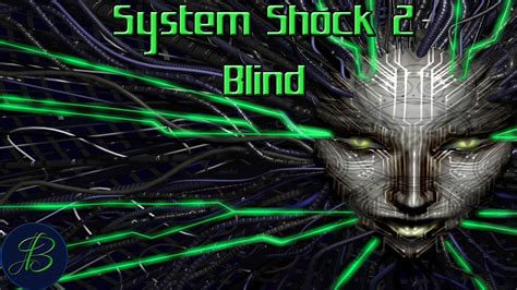 S21 Final Showdown W Shodan Lets Play System Shock 2 60fps System
