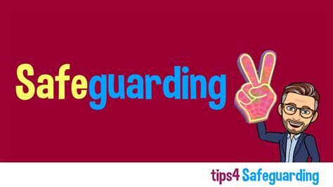 4 Safeguarding Tips