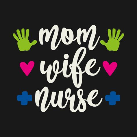 Mom Wife Nurse Nurse T Shirt Teepublic