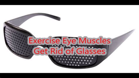 Exercise Eye Muscles Get Rid Of Glasses Youtube