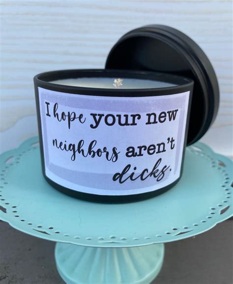 i hope your new neighbors arent dicks 8 oz scented candle etsy