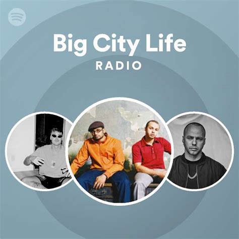 Big City Life Radio Playlist By Spotify Spotify