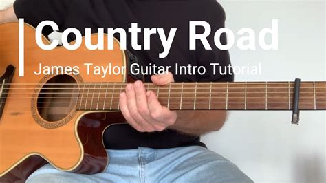 Walking Down A Country Road James Taylor Guitar Intro Tutorial
