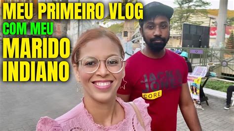 Relacionamento Com Indiano Marido Indiano Vlogando Vlog Em Joinville Sc Santa Catarina