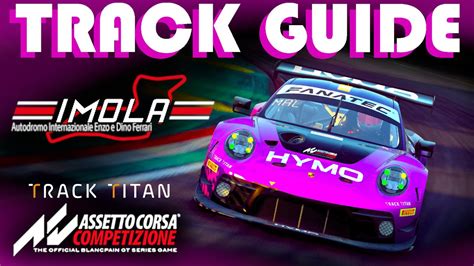 Imola Track Guide Assetto Corsa Competizione Hymo Setups Youtube