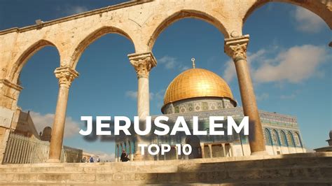 Jerusalem Travel Documentary Ten Beautiful Places To Visit Travel