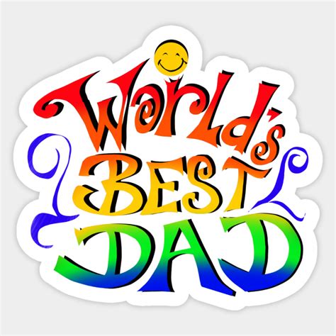 Worlds Best Dad Fathers Day T Sticker Teepublic