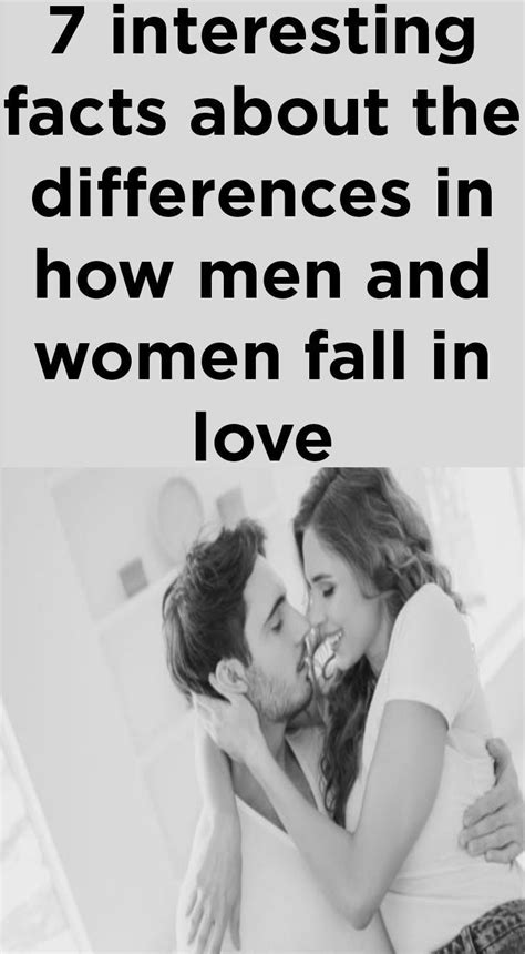 7 interesting facts about the differences in how men and women fall in love facts about guys
