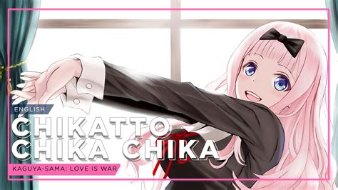 Kaguya Sama Love Is War Chikatto Chika Chika English Version