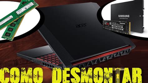 Abrindo Notebook Acer Nitro Para Instalar Ssd Ram Ou Hd Youtube