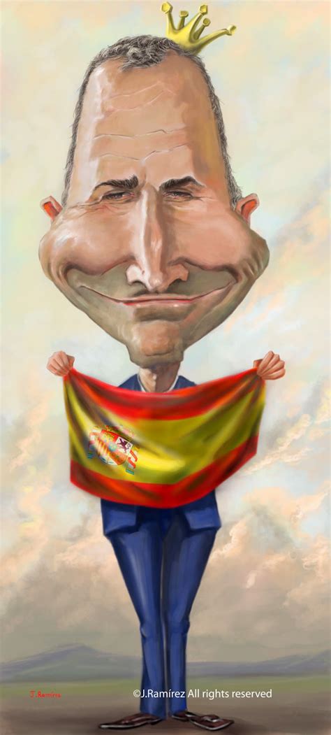 Jramirez Caricatures And Illustration Felipe Vi The King Of Spain