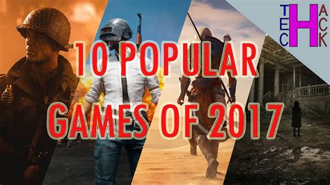 10 Most Popular Games Of 2017 Youtube