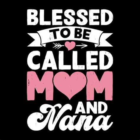 Premium Vector Blessed To Be Called Mom And Nana Funny Grandma Retro Vintage Mothers Day