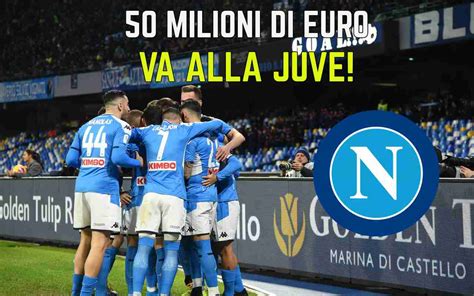 Calciomercato Napoli, 50 milioni di euro e va alla Juve