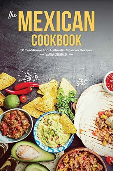All You Like The Mexican Cookbook 50 Traditional And Authentic Mexican Recipes