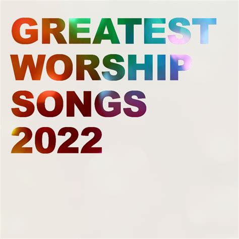 ‎greatest Worship Songs Of 2022 Album By Lifeway Worship Apple Music