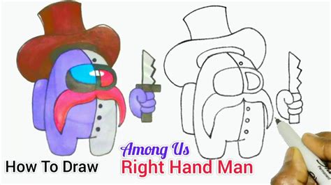 How To Draw A Right Hand Man From Among Us Game 👉 👨 Youtube Right