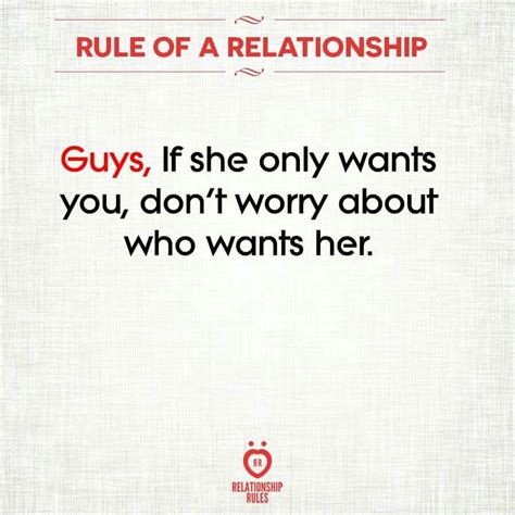 Who Does She Want Relationship Rules Inspirational Quotes Quotes