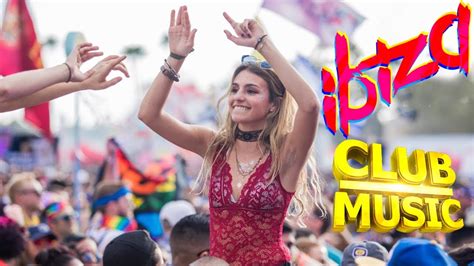 Ibiza Summer Party Best Dance Hits Electro House Edm Music Mix Youtube