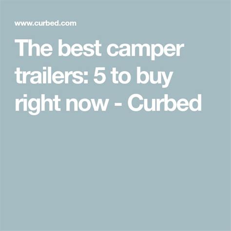 5 Cool Camper Trailers You Can Buy Right Now Camper Trailers Cool