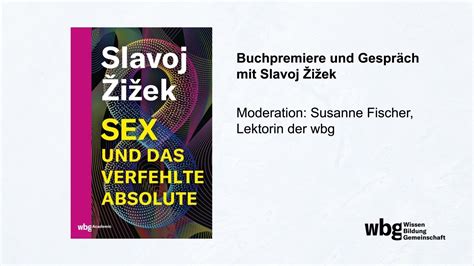 Slavoj Žižek Interview Zu Sex Und Das Verfehlte Absolute Bookfest