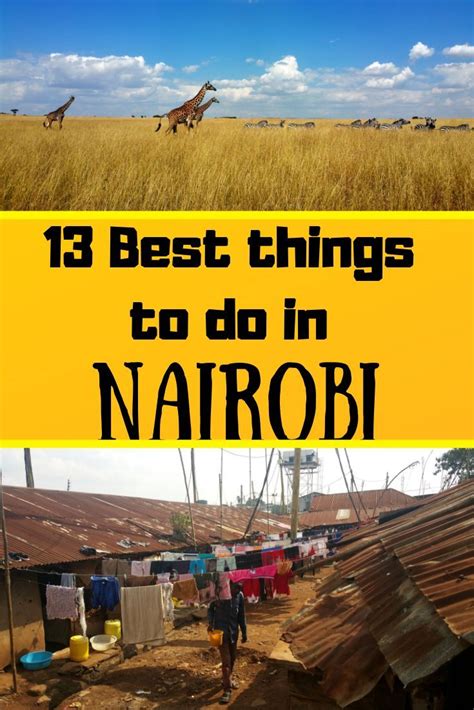 21 Best Things To Do In Nairobi Kenya Kenya Travel East Africa
