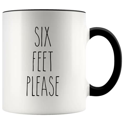 Six Feet Please Mug Six Feet Away Coffee Cup Six Feet Apart Funny Quar Cute But Rude