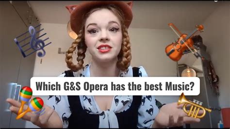 Which Gilbert And Sullivan Opera Has The Best Music Youtube