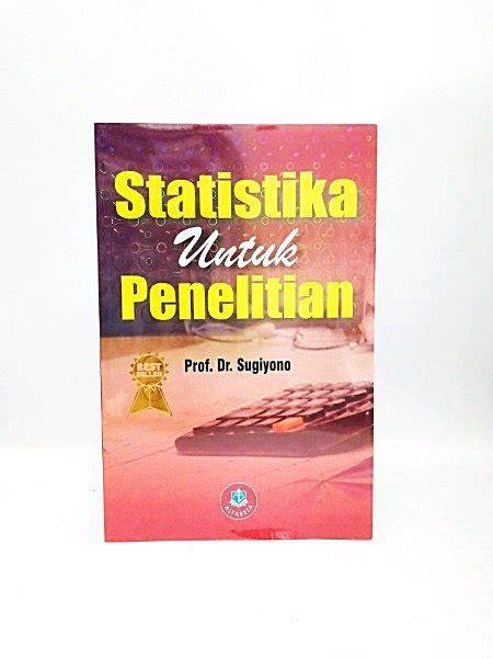 Jual Statistika Untuk Penelitian Prof Dr Sugiyono Alfabeta Amalia