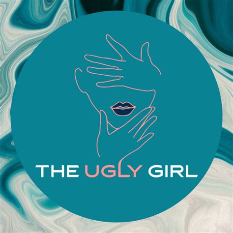 The Ugly Girl Podcast Podcast On Spotify