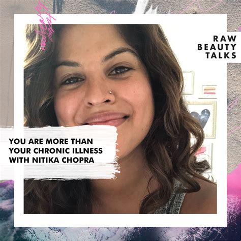You Are More Than Your Chronic Illness With Nitika Chopra Raw Beauty