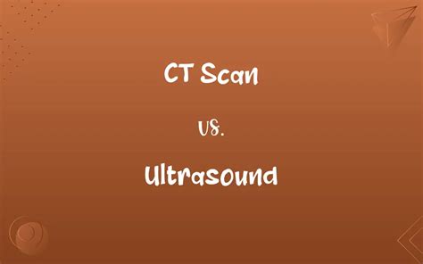 Ct Scan Vs Ultrasound Know The Difference