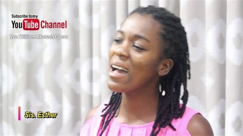 Powerful Song Monda Nyame Ase By Sis Esther Youtube