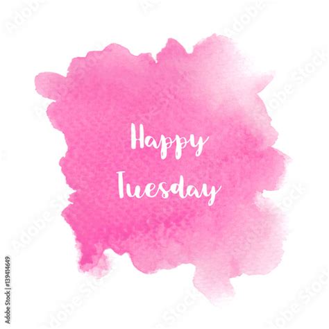 Happy Tuesday Text On Pink Watercolor Background Stock Illustration