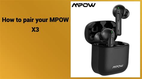 How To Pair Mpow X3 Bluetooth Earbuds Mpow X3 Ios Youtube