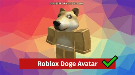 Awesome Roblox Doge Avatar Guide Game Specifications