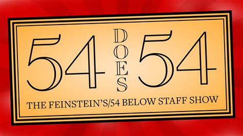 54 Does 54 The Feinsteins54 Below Staff Show Feinsteins54 Below